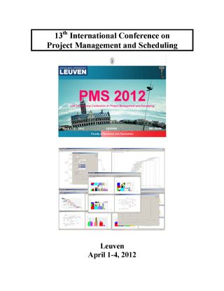 13th International Conference on Project Management and Scheduling (PMS 2012). Leuven, April 1-4, 2012