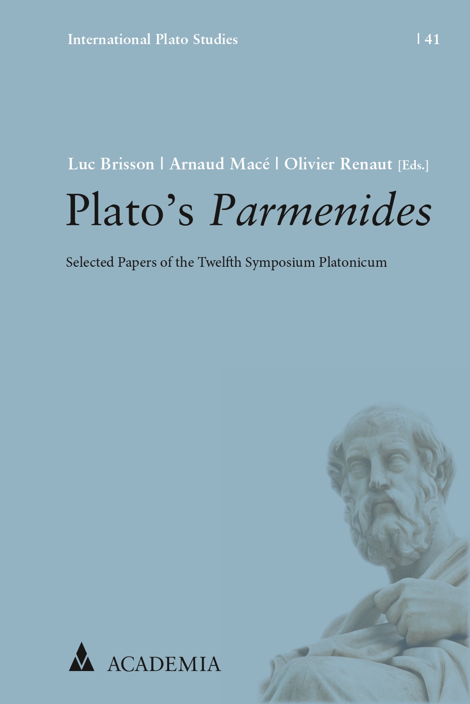 Plato’s Parmenides: Selected Papers of the Twelfth Symposium Platonicum