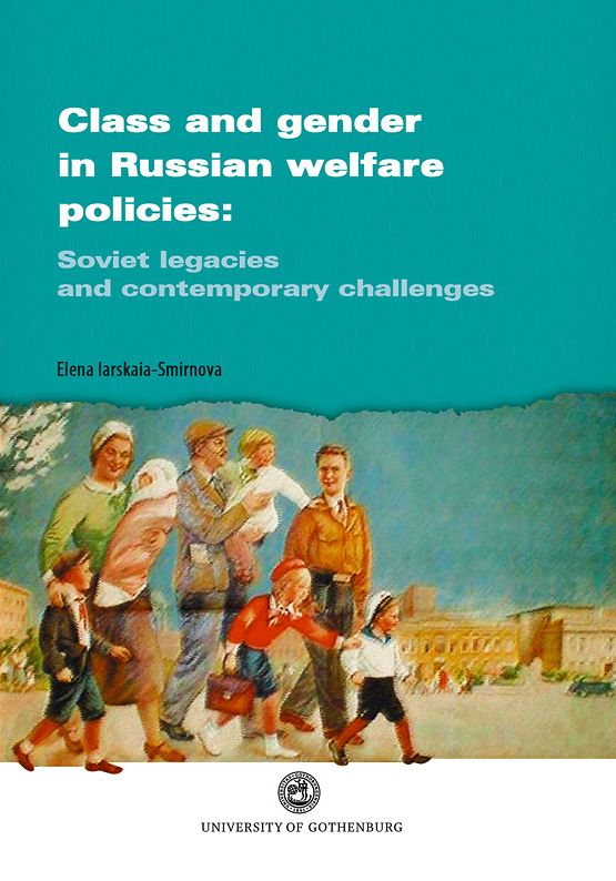 Class and Gender in Russian Welfare Policies: Soviet legacies and contemporary challenges