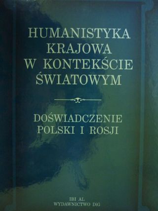 Humanistyca krajowa w kontekście światowym: doświadczenie Polski i Rosji
