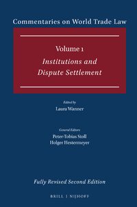 Commentaries on World Trade Law: Volume 1 Institutions and Dispute Settlement