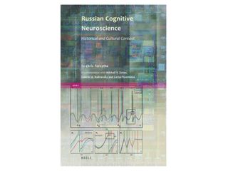 Russian Cognitive Neuroscience: Historical and Cultural Context