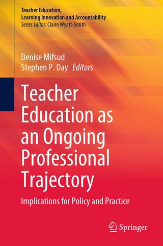 Teacher Education as an Ongoing Professional Trajectory. Implications for Policy and Practice