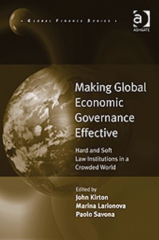 Making Global Economic Governance Effective: Hard and Soft Law Institutions in a Crowded World