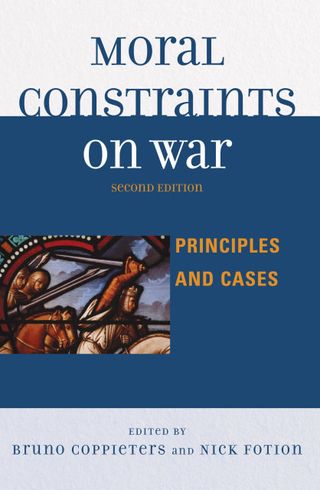 Moral Constraints of War. Principles and Cases