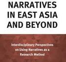 Narratives in East Asia and Beyond. Interdisciplinary Perspectives on Using Narratives as a Research Method