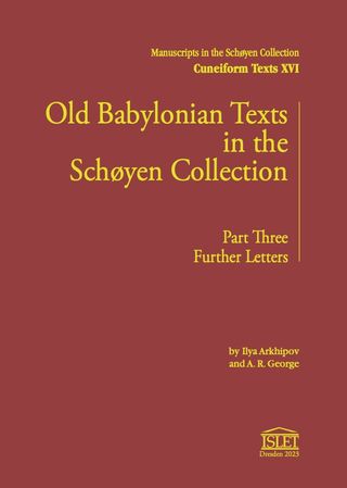 Old Babylonian Texts in the Schøyen Collection. Part Three. Further Letters