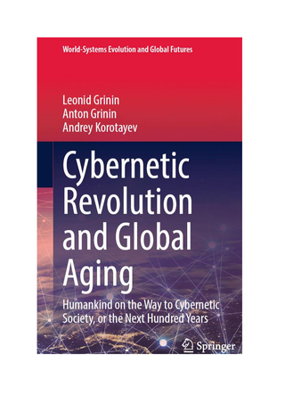 Cybernetic Revolution and Global Aging. Humankind on the Way to Cybernetic Society, or the Next Hundred Years