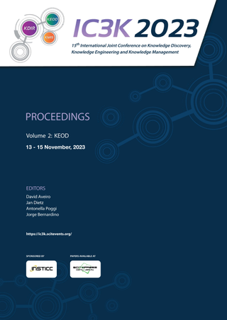 IC3K 2023: Proceedings of the 15th International Joint Conference on Knowledge Discovery, Knowledge Engineering and Knowledge Management. Volume 2: KEOD, Rome - Italy, November 13 - 15, 2023