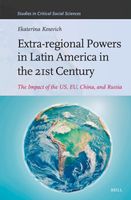 Kosevich E. (2024) Extra-regional Powers in Latin America in the 21st Century: The impact of the US, EU, China, and Russia