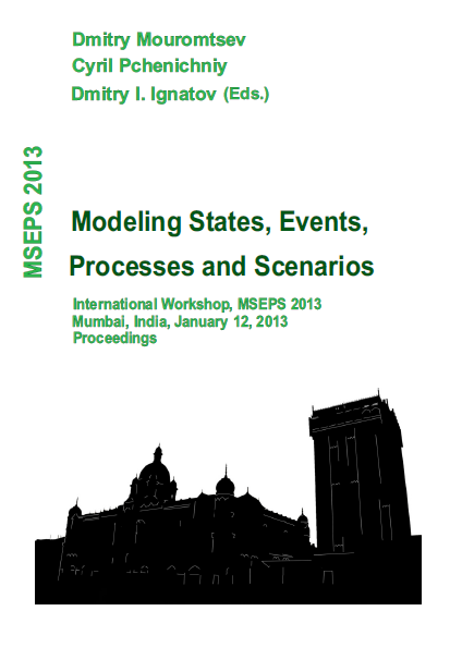 MSEPS 2013 -- Modeling States, Events, Processes and Scenarios, The proceedings